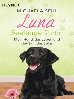 cover image of Luna, Seelengefährtin: Mein Hund, das Leben und der Sinn des Seins